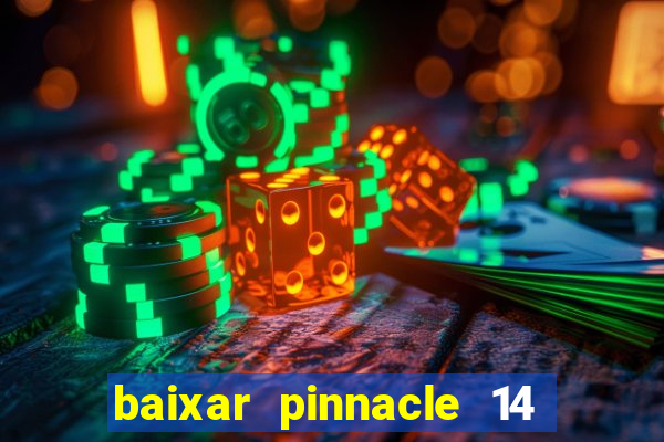 baixar pinnacle 14 via torrent